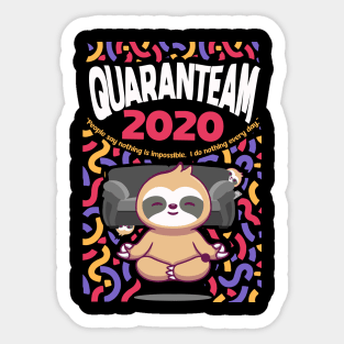 Quaranteam - 2020 - People Say Nothing Is Impossible Sticker